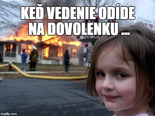 Keď vedenie odíde na dovolenku